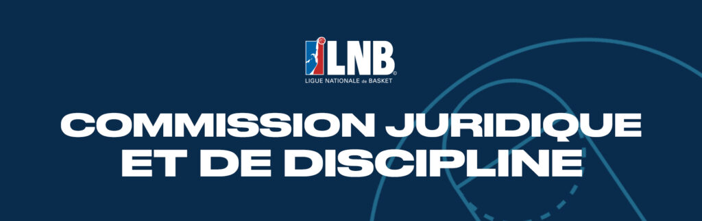 COMMISSION JURIDIQUE ET DE DISCIPLINE BETCLIC ELITE